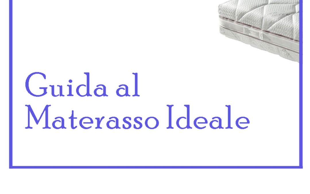 Guida al materasso ideale